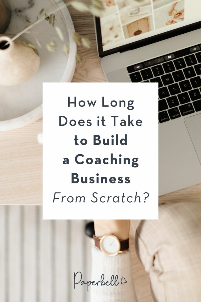 how long does it take to build a coaching business
