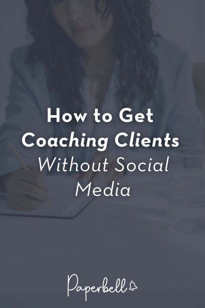 how to get coaching clients without social media pin